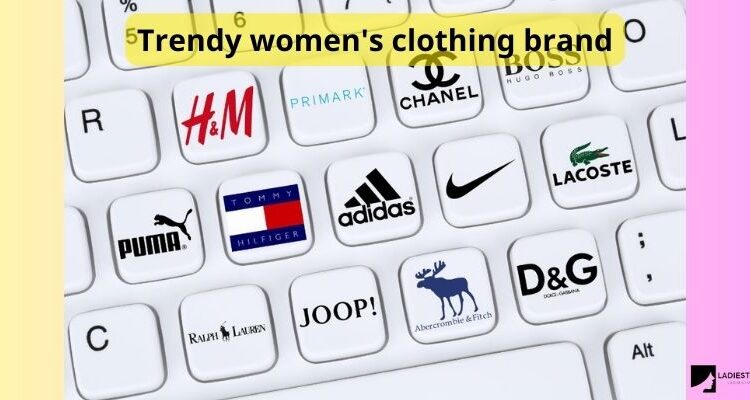 Trendy women's clothing brand