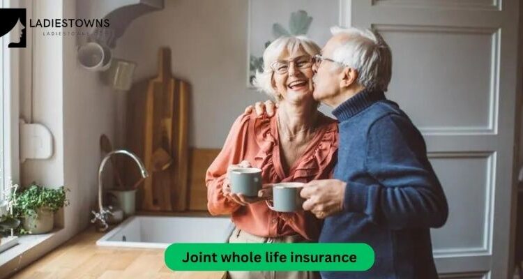 Joint whole life insurance