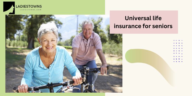 Universal life insurance for seniors