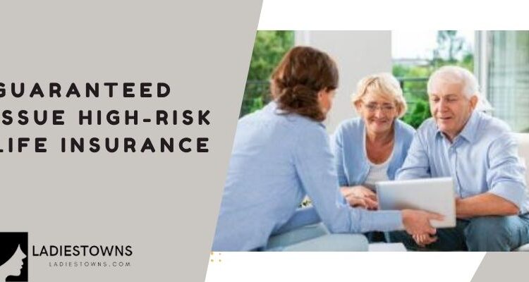 Guaranteed issue high-risk life insurance